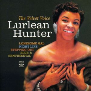 Lurlean Hunter - The Velvet Voice
