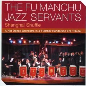 The Fu Manchu Jazz Servants - Shanghai Shuffle