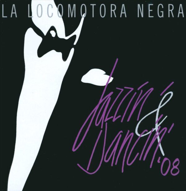 La Locomotora Negra - Jazzin & Dancin' 08