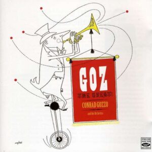 Conrad Gozzo & His Orchestra - Goz The Great
