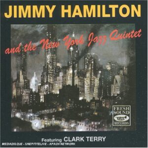 Jimmy Hamilton - And The New York Jazz Quintet