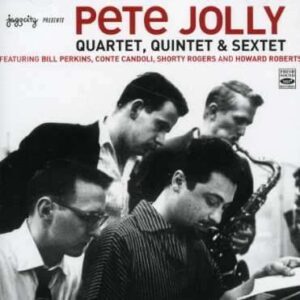 Pete Jolly - Quartet Quintet Sextet