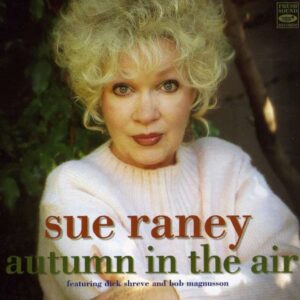 Sue Raney - Autumn In The Air