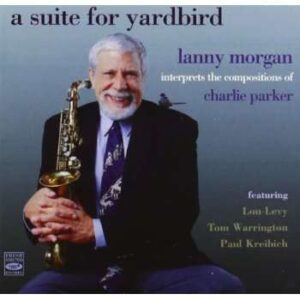 Lanny Morgan - A Suite For Yardbird