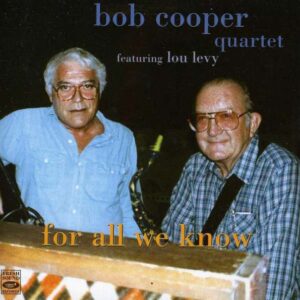 Bob Cooper - For All We Know