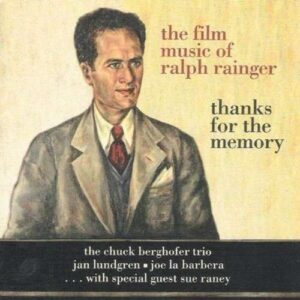 Chuck Berghofer Trio - Thanks For The Memories, The Film Music Of Ralph Rainger