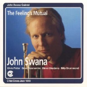 John Swana Quintet - The Feeling's Mutual