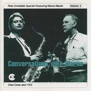 Pete Christlieb Quartet - Conversations With Warne (Vol.2)