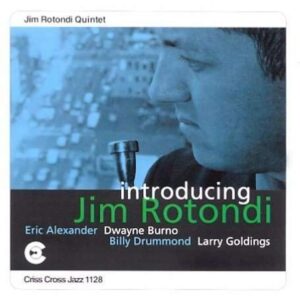 Jim Rotondi Quintet - Introducing Jim Rotondi