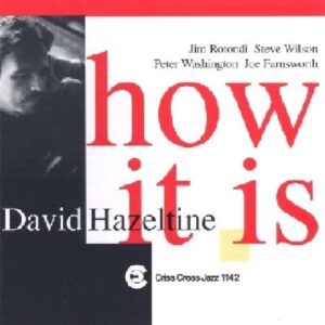 David Hazeltine Quintet - How It Is