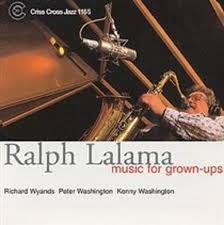 Ralph Lalama - Music For Grown-Ups