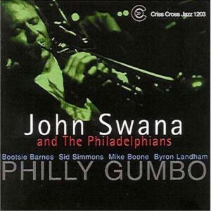 John Swana & The Philadelphians - Philly Gumbo