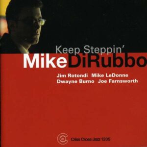 Mike Dirubbo - Keep Steppin'