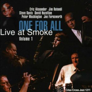 Eric Alexander - One For All, Live At Smoke Vol.1