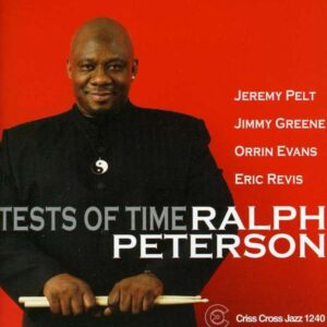 Ralph Peterson Quintet - Tests Of Time