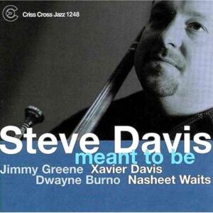 Steve Davis Quintet - Meant To Be