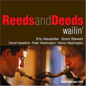 Eric Alexander - Reeds And Deeds / Wailin'
