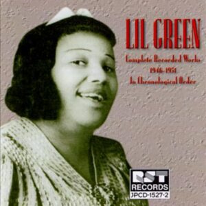 Lil Green - Complete Recorded Works 1946-1951