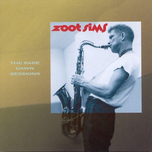 Zoot Sims - The Rare Down Sessions