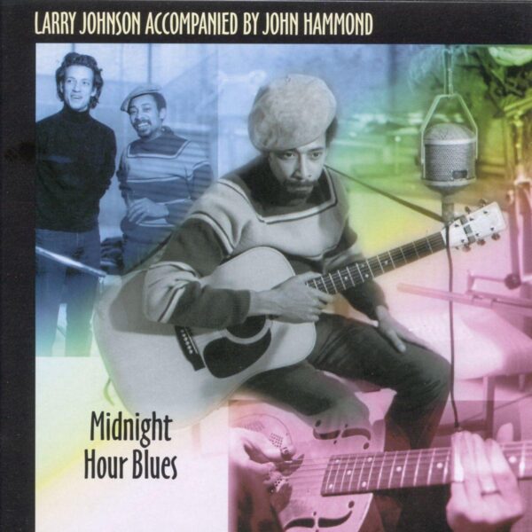 Larry Johnson - Midnight Hour Blues