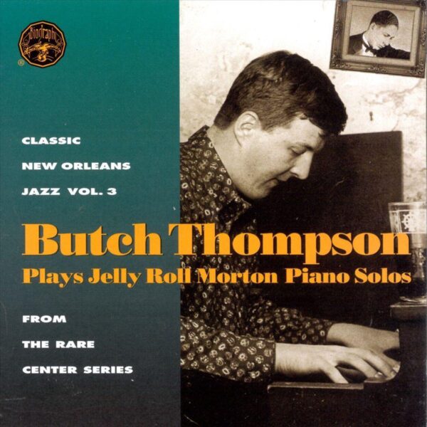 Butch Thompson - Plays Jelly Roll Morton