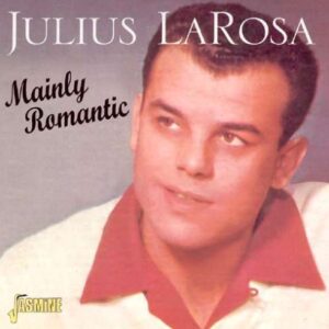 Julius Larosa - Mainly Romantic