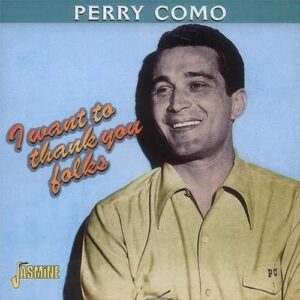 Perry Como - I Want To Thank You Folks