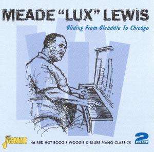 Meade Lux Lewis - Gliding From Glendale To Chicago