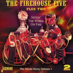 Firehouse Five Plus Two - Settin' The World On Fire