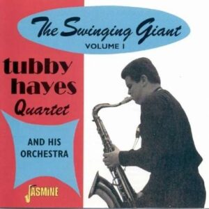 Tubby Hayes - Swinging Giant Vol.1