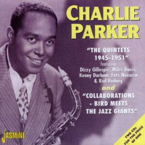 Charlie Parker - The Quintets