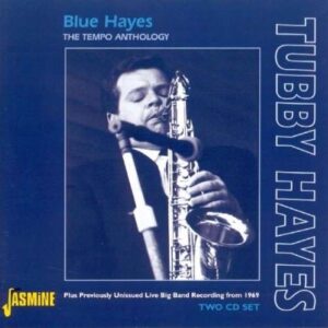 Tubby Hayes - Blue Hayes, The Tempo Anthology