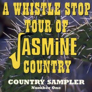 A Whistle Stop Of Jasmine Country
