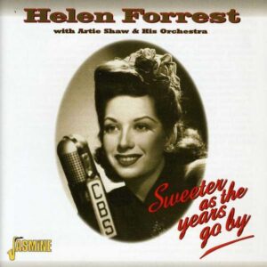 Helen Forrest - Sweeter As The Years Go By
