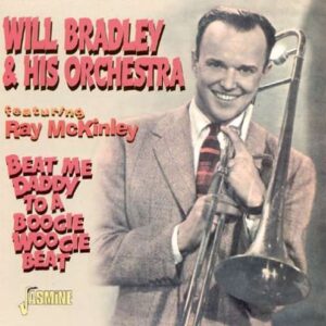 Will Bradley & His Orchestra - Beat Me Daddy To A Boogie Woogie