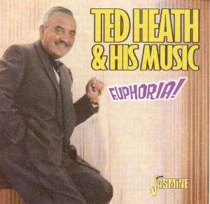 Ted Heath & His Music - Euphoria
