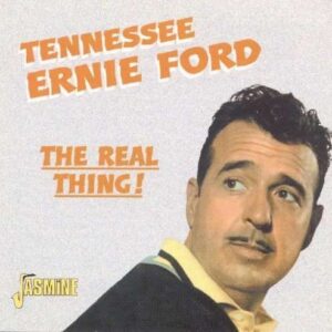 Tennessee Ernie Ford - The Real Thing