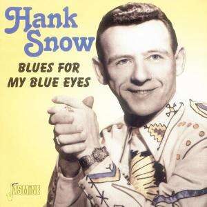 Hank Snow - Blues For My Blue Eyes