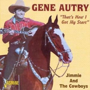 Gene Autry - That's How I Got My Start
