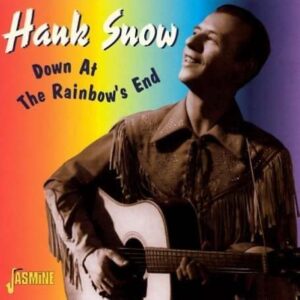 Hank Snow - Down At The Rainbow's End
