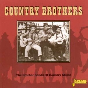Country Brothers - The Brother Bands Of Country Music