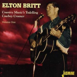 Elton Britt - Country Music's Yodelling Vol.1