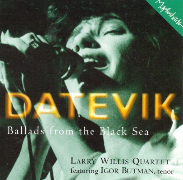 Datevik & Larry Willis Quartet - Ballads From The Black Sea