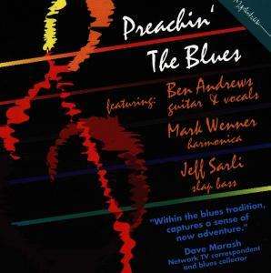 Ben Andrews & The Blue Rider Trio - Preachin' The Blues