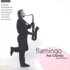 Pat Crumly Quartet Septet - Flamingo