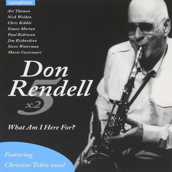 Don Rendell 5 & 2 - What Am I Here For