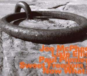Joe McPhee - Sweet Freedom, Now What?