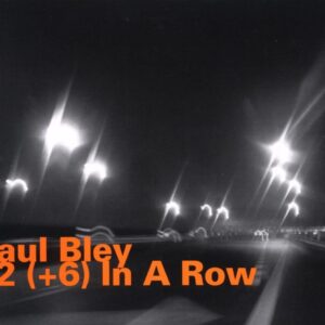 Bley Paul - 12 6 In A Row