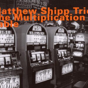 Matthew Shipp Trio - The Multiplication Table