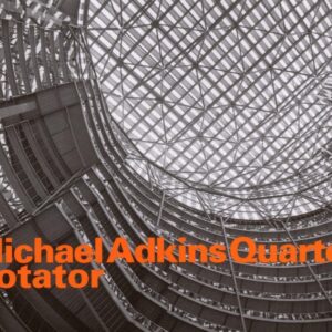 Michael Adkins Quartet - Rotator